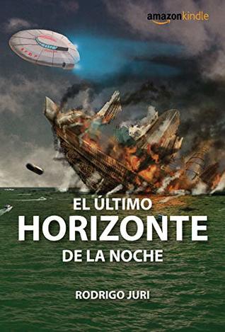 El Último Horizonte de la Noche (Spanish Edition)