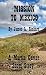 Mission to Mexico by James L.  Rickard