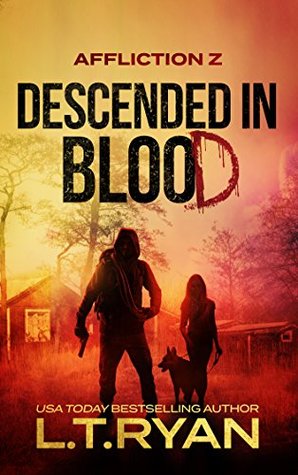 Descended in Blood (Affliction Z, #3)
