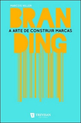 Branding: a arte de construir marcas