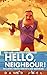Tips and Strategy Guide for Hello Neighbor: Including Hidden Hideouts and Wardrobe