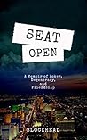 Seat Open: A Memoir of Poker, Degeneracy, and Friendship