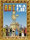 Art Is a Lie Art Is a Lie