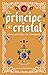 El Príncipe de Cristal