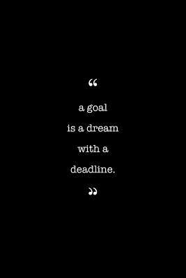 Entrepreneurs Journal. A Goal Is A Dream With A Deadline: Lined Notebook Filled With Inspirational & Motivational Quotes (The Motivation Series)