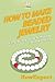 How To Make Beaded Jewelry:...