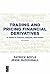 Trading and Pricing Financial Derivatives: A Guide to Futures, Options, and Swaps