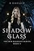 Shadow Glass (The Red Masques, #3)