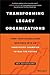 Transforming Legacy Organizations: Turn your Established Business into an Innovation Champion to Win the Future