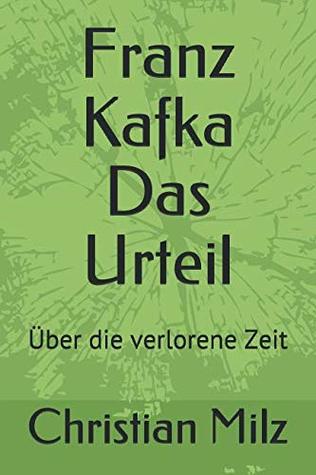 Franz Kafka Das Urteil: Über die verlorene Zeit (Paperback)