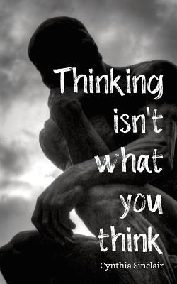 Thinking isn't what you think