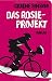 Das Rosie-Projekt by Graeme Simsion