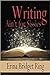 Writing Ain't for Sissies by Erina Bridget Ring