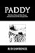 Paddy: The Classic Story of a Baby Beaver and the Naturalist Who Adopted Him