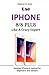 Use IPHONE 8/8 Plus Like A Crazy Expert by Stephen W. Rock