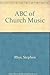 ABC of Church Music by Stephen Rhys