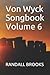 Von Wyck Songbook Volume 6