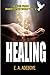 Healing: A Collection of Me...