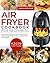 Air Fryer Cookbook For Beginners #2019: Easy, Healthy and Low Carb Air Fryer Recipes That Are Easy-To-Remember | Made For Very Busy People (Air Fryer Cookook)