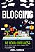 Blogging: Be Your Own Boss, Vlog, You Tube Video, Marketing, Passive Income