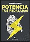 Potencia tus pedaladas (Spanish Edition)