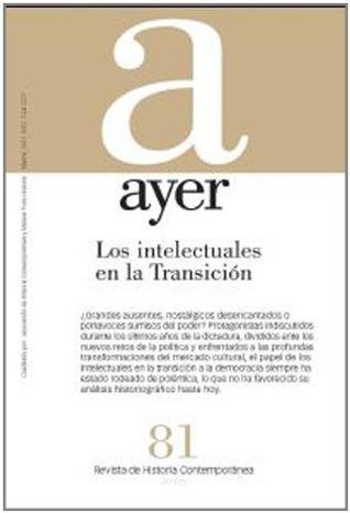 Los intelectuales en la Transición (Revista Ayer #81)
