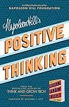 Napoleon Hill's Positive Thinking: 10 Steps to Health, Wealth, and Success (Official Publication of the Napoleon Hill Foundation) Napoleon Hill's Positive Thinking: 10 Steps to Health, Wealth, and Success (Official Publication of the Napoleon Hill Foundation)