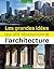 Les grandes idées qui ont révolutionné l'architecture