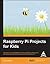Raspberry Pi Projects for Kids