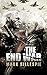 The End War (After the End,...