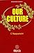 Our Culture