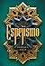 Espejismo (Espejismo, #1)