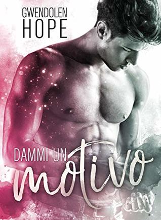 Portada de Dammi un motivo, de Gwendolen Hope