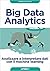 Big Data Analytics. Analizzare e interpretare dati con il machine learning