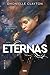 Eternas by Dhonielle Clayton Eternas by Dhonielle Clayton