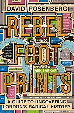 Rebel Footprints: A Guide to Uncovering London's Radical History (Kindle Edition)
