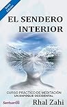 El Sendero Interior: Curso práctico de Meditación (Spanish Edition)