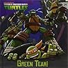 Teenage Mutant Ninja Turtles Green Team