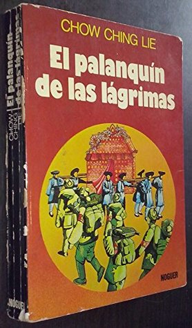 Portada de El palanquín de las lágrimas, de Chow Ching Lie