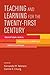 Teaching and Learning for the Twenty-First Century by Fernando M. Reimers