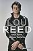 Lou Reed: Una vida (Música) (Spanish Edition)