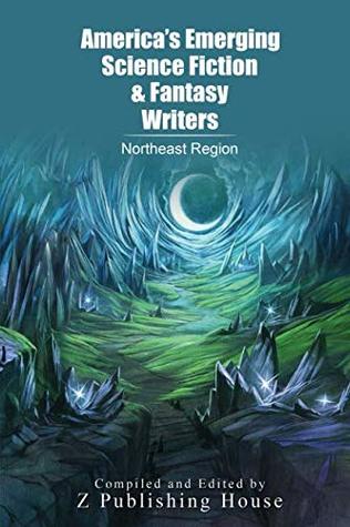 America’s Emerging Science Fiction and Fantasy Writers: Northeast Region