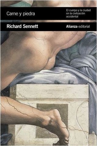 Portada de Carne y piedra: El cuerpo y la ciudad en la civilización occidental, de Richard Sennett