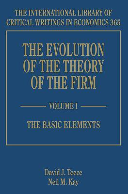 The Evolution of the Theory of the Firm (The International Library of Critical Writings in Economics series, 365)