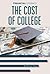 Cost of College (Financial Literacy)