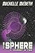 The Sphere: A Journey In Ti...