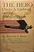 The Hero: Charles A. Lindbergh and the American Dream