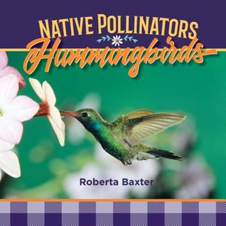 Hummingbirds: Native Pollinators (Library Binding)