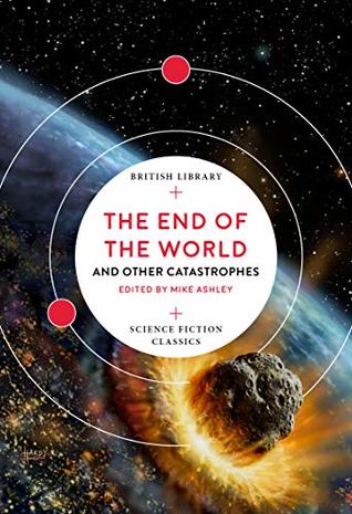 The End of the World: and Other Catastrophes (Kindle Edition)