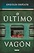 El último vagón (Umbriel narrativa) (Spanish Edition)